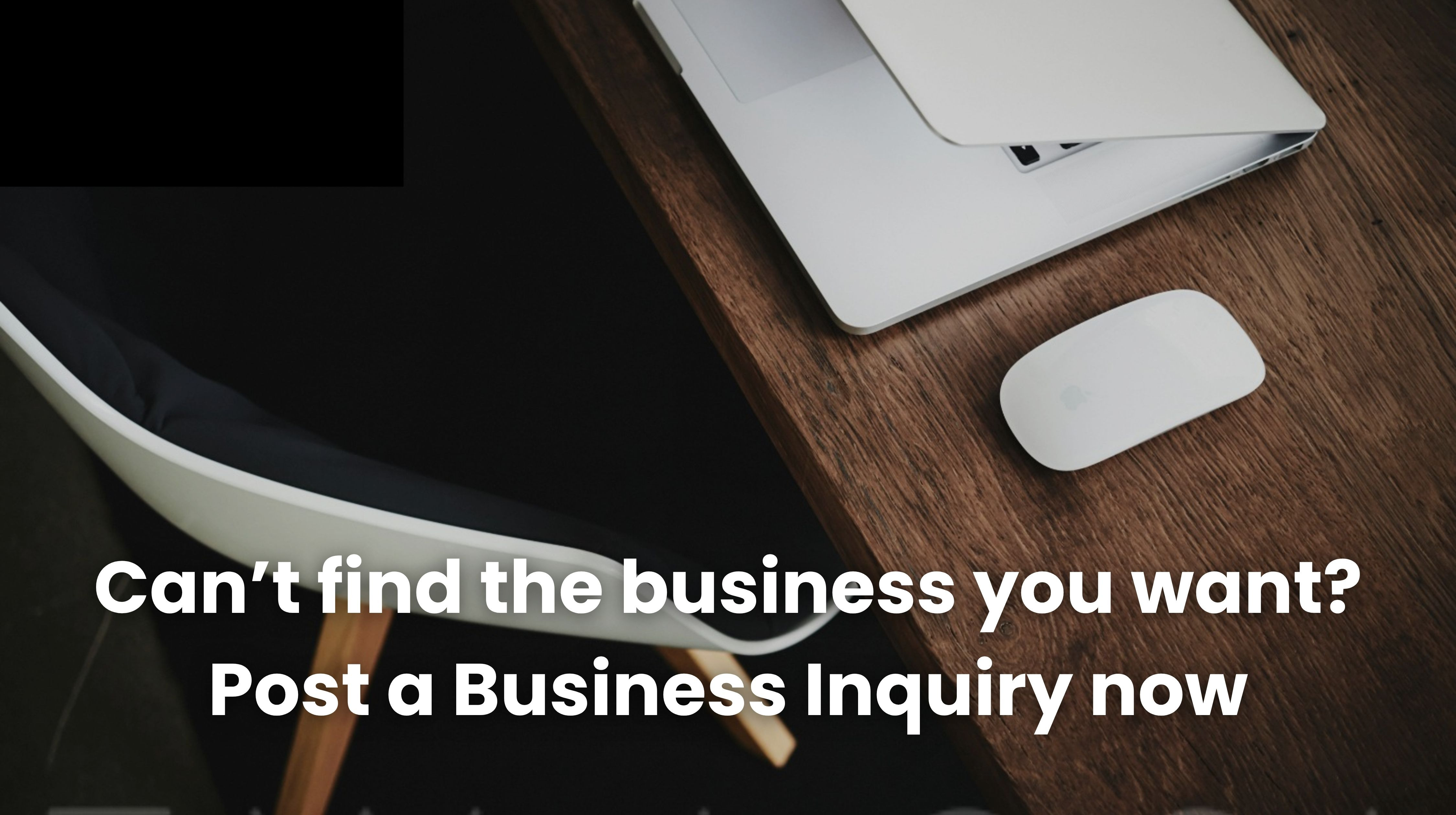 Post a business Inquiry now